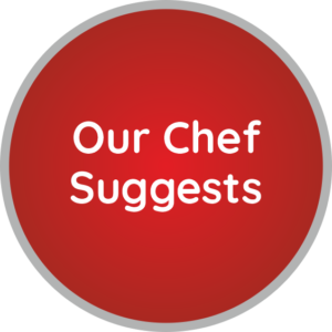 Our Chef Suggests